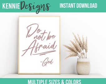 Do not be Afraid - God Printable: inspirational Bible scripture Home decor modern colors Anxiety calm verse Trendy Christian religious