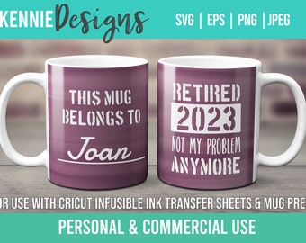 Retired Gift Infusible Ink Mug Wrap SVG Template Transfer sheet and Cricut Mug Press Simple Modern Personalizable Custom Retirement