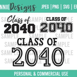 May include: A digital graphic design file featuring the text Class of 2040 in three distinct black font styles. The top left uses a script and block font, the top right uses a bold varsity style, and the bottom uses a large outlined font.