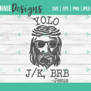 Divertente Gesù SVG per Christian yolo brb j/k Gesù manda messaggi a camicie o regali PNG, JPEG, per Cricut e altre macchine da taglio umorismo religioso