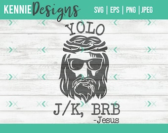 Lustiges Jesus SVG für christlichen yolo brb j / k Jesus simsen Shirts oder Geschenke PNG, JPEG, für Cricut und andere Schneidemaschinen Humor religiös