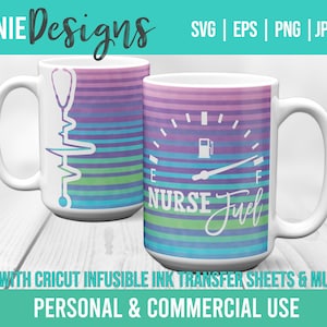 Nurse Fuel Mug wrap template SVG for Infusible Ink Sheets for use with Cricut Mug Press Medical Stethoscope Border Nursing design Customize