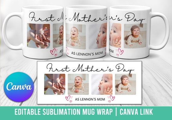 First Mothers Day Mug PNG - Photo Collage Template for Sublimation - Mother's day custom gift - Editable Canva Link - Mum's Day Gift