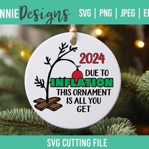 Ornement de Noël 2024 SVG coupe fichier-souvenir amusant pour l'année de l'inflation - cadeau cassé drôle - coût de l'inflation - ornement rond - humour