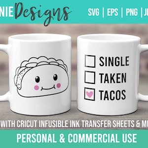 Modelo de embrulho de caneca Valentine Taco SVG para folhas de tinta infusíveis para uso com Cricut Mug Press Single Taken Tacos Status de relacionamento engraçado