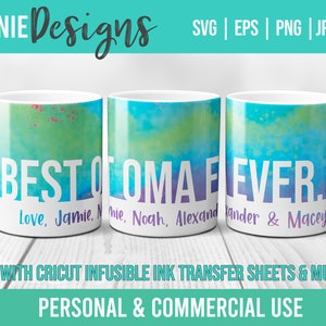 May include: Three white mugs with a blue, green, and yellow watercolor background. The text "BEST OMA EVER." is printed in white on the mugs. The mugs are for use with Cricut Infusible Ink Transfer Sheets and a mug press. The text "Love, Jamie,  Mie, Noah, Alexander, Kander & Macey" is printed on the mugs.