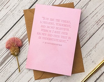 F Scott Fitzgerald 'You are the finest, loveliest...' Literary Quote Greetings Card |  Valentine's Day, Girlfriend, Boyfriend, Wife, Husband
