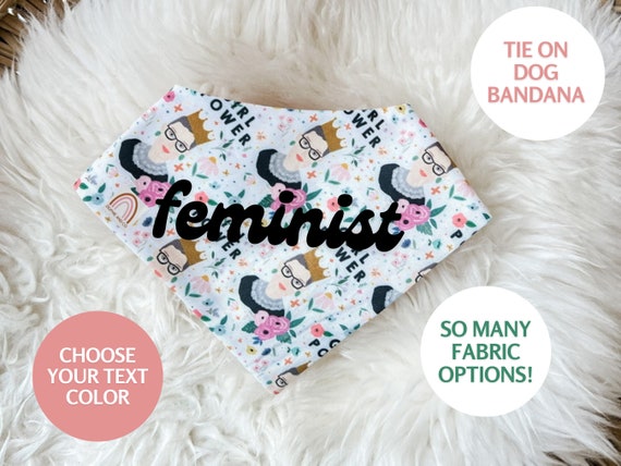 Feminist 2 Pet Bandana Feminist Dog Bandana Cute Dog Bandana Funny Pet Bandana Feminist Dog Accessory Tie on Bandana Etsy