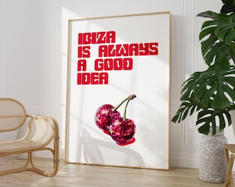 Ibiza é sempre uma boa ideia Impressão musical Pôster Arte de parede Maxi Decoração de casa Arte sem moldura Diversão Dança Citações Tipografia Cerejas rosa Branco