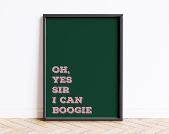 Oh, Yes Sir I Can Boogie Song Lyric Quote Print Poster Wall Art Maxi Home Decor Unframed Art Work Fun Pink Music Quotes Typeography