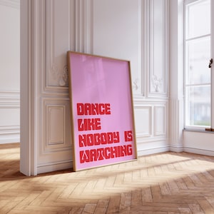 Dance Like Nobody is Watching Music Print Poster Wall Art Maxi Home Decor Unframed Art Work Fun Dance Quotes Typeography