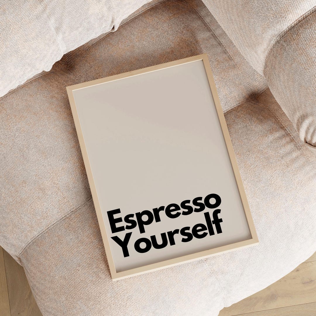Espresso Yourself Printable Digital Download Gifts Kitchen Art Fun ...