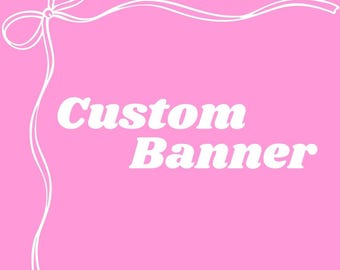 Custom Banner
