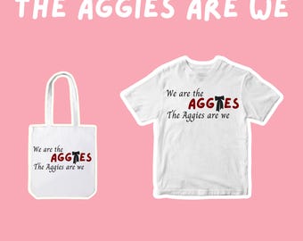 The Aggies Are We