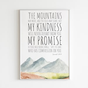 Isaiah 54:10 Inspirational Art | Scripture Quote Wall Print | The Mountains May Move & The Hills May Shake | INSTANT DOWNLOAD