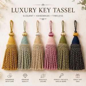 May include: A collection of six luxury key tassels in various colors, including gold, teal, beige, pink, olive green, and navy blue. Each tassel features a decorative top and a long, braided fringe. The image includes the text "LUXURY KEY TASSEL".