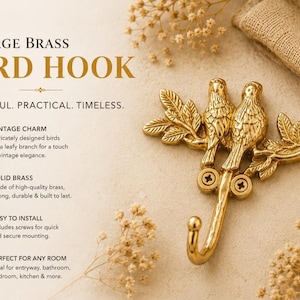 May include: Vintage brass bird hook with a design of two birds on a leafy branch. Made of solid brass, it includes screws for easy installation. The image text reads "Beautiful. Practical. Timeless."