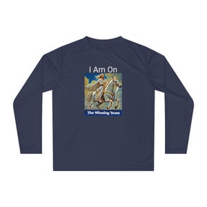 May include: Navy blue long-sleeve shirt with a graphic of a person riding a white horse, and the text "I Am On The Winning Team". The graphic is in a rectangular frame. The shirt is made of a soft, comfortable material.