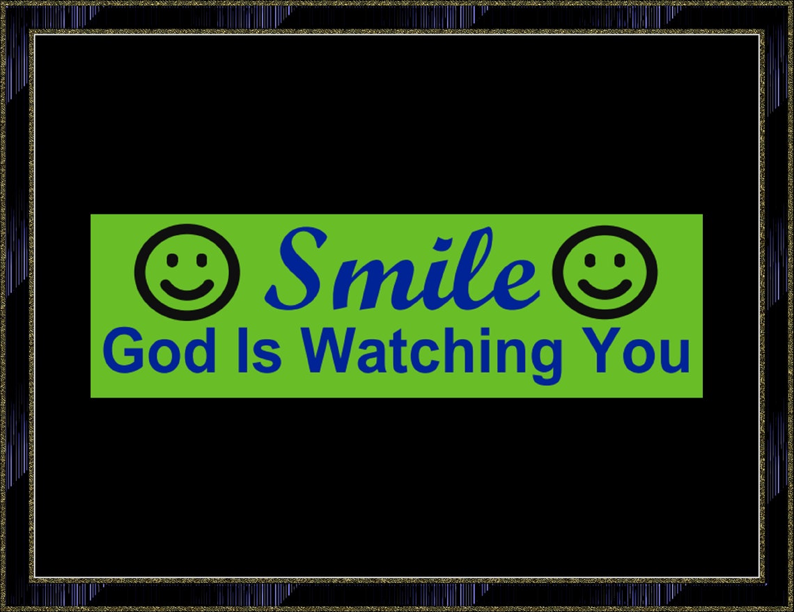Smile. God is Watching You Bumper Sticker Etsy