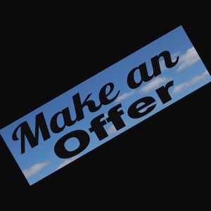 Puede incluir: Una pegatina rectangular con un fondo de cielo azul y nubes. Las palabras "Make an Offer" están en negrita, en negro, con una fuente estilizada. La pegatina está en ángulo sobre un fondo negro.