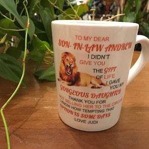 Son-in-law coffee cup/ Gift of life cup/ Son-in-law I gave You