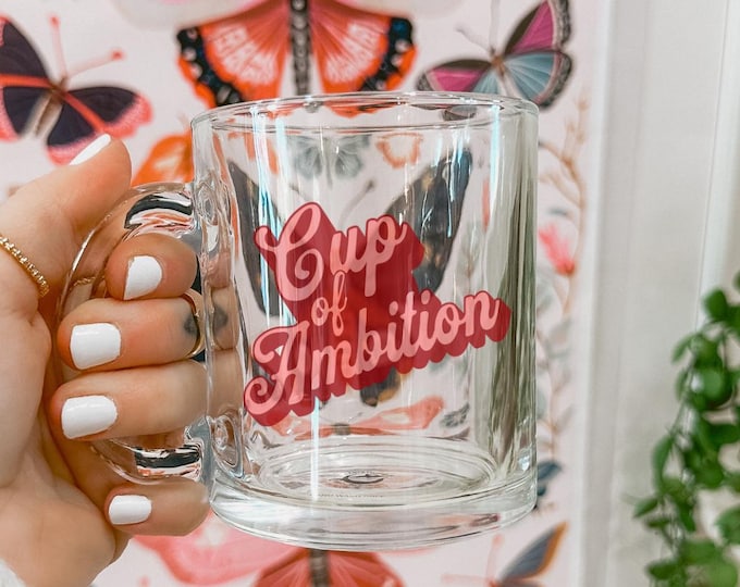 Cup of Ambition, Dolly Mug, Glass Mug, Glass Coffee Mug, Cup of Ambition Mug, Dolly for President, Raised on Dolly, Funny Coffee Mug