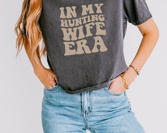 Comfort Colors In My Hunting Wife Era Comfort Colors Boxy Tee Hunting Shirt Hunting Wife Shirt Gifts for Her Hunting Season Shirt