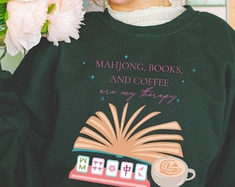 Mahjong Bücher und Kaffee sind meine Therapie Sweatshirt Geschenk für sie Mahjong Liebhaber Shirt