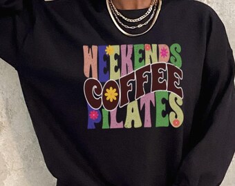 Sudadera de pilates, instructor de pilates, regalos de pilates, café pilates para el fin de semana, sudadera divertida de pilates, regalos para ella