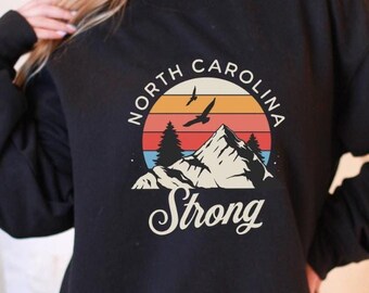 NC Strong Sweatshirt North Carolina Strong Sweatshirt Appalachia Shirt Hurricane Helene Survivor Shirt