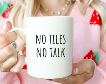 Mahjong Gifts, Mahjong Mug, No Tiles No Talk, Funny Mahjong Mug, Gifts for Mahjong Lovers, Mahjong Club