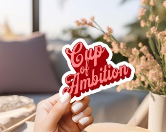 Cup of Ambition Kiss Cut Sticker, Cup of Ambition, Country Sticker, Dolly Sticker, Country Song Sticker