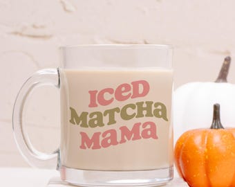 Caneca Matcha Iced Matcha Mama Caneca de vidro Presente para mães Presentes para ela Copo Matcha