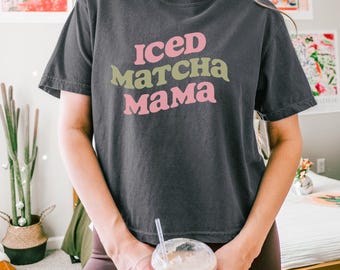 Comfort Colors Iced Matcha Mama Shirt Boxy Tee Matcha Lovers Shirt Matcha Shirt Matcha Gifts Gifts for Her