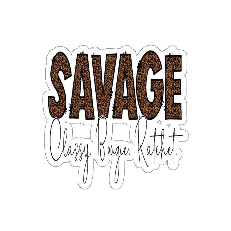Savage Kiss-Cut Stickers
