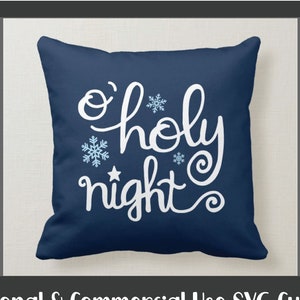 O Holy NIght SVG - Christmas Song Svg - Christmas Religious SVG - Nativity Svg - Handlettered Svg - Snowflake Svg - Christmas Sign Svg