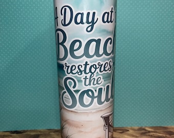 Beach Tumbler - A Day at the Beach restores the Soul - The Beach Is My Happy Place - Turquoise Beach Lover Gift - Summer Beach Tumbler