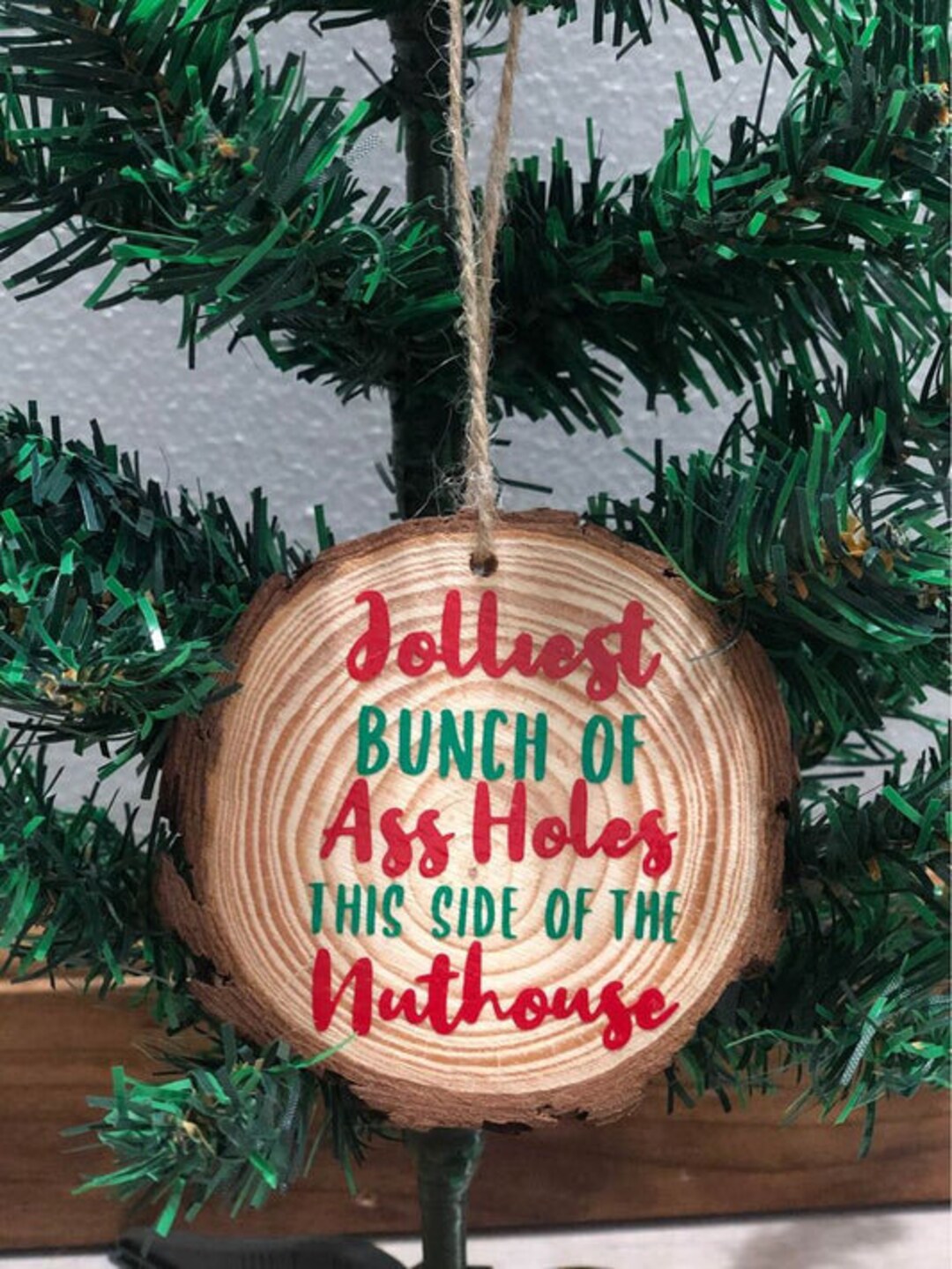 Jolliest Bunch of Ass Holes This Side of the Nuthouse Ornament - Etsy