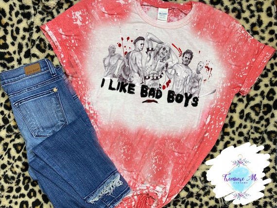 I Like Bad Boys Horror Movie Characters Distressed Bleached Etsy