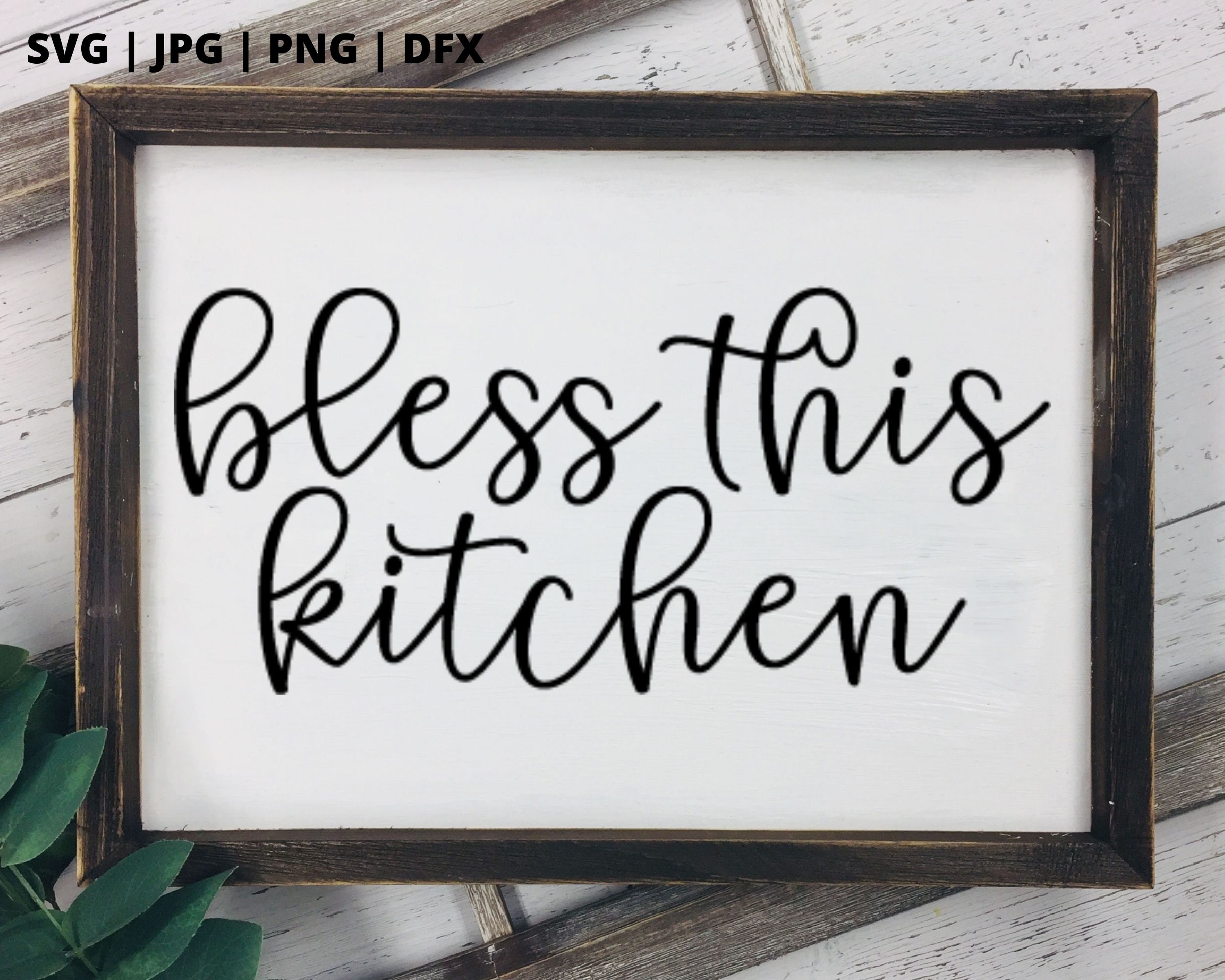 Bless This Kitchen SVG Kitchen Sign Svg Kitchen Quote Svg Farmhouse