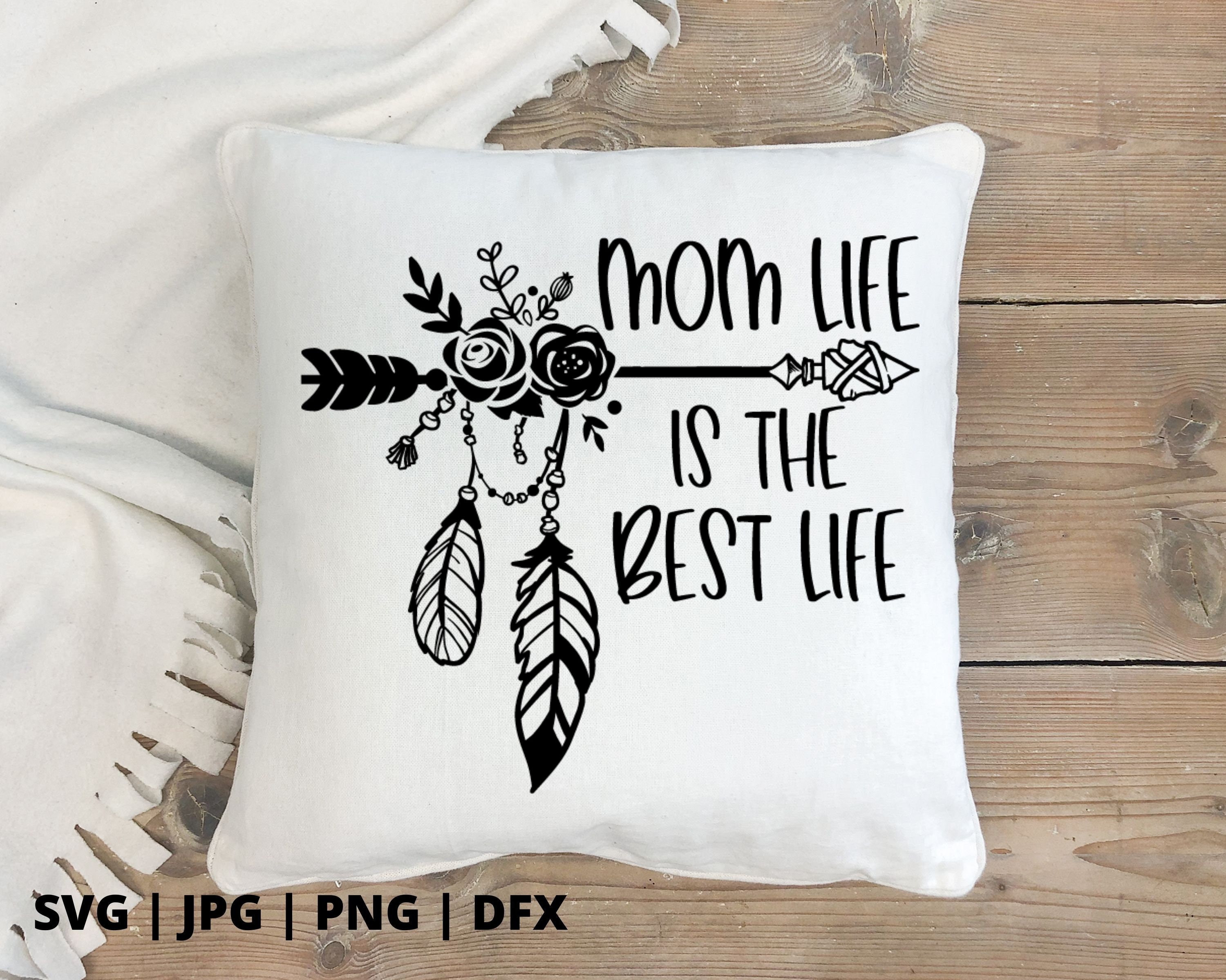 Download Mom Life Is The Best Life Svg Mom Life Svg Funny Mom Svg Etsy