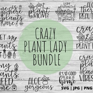 Crazy Plant Lady SVG-Bundle, botanisches Sukkulenten-Geschenk PNG, leicht abgelenkte Gartenmama, grüne Gartenarbeit DFX, Aloe wunderschön, Zuhause ist wo