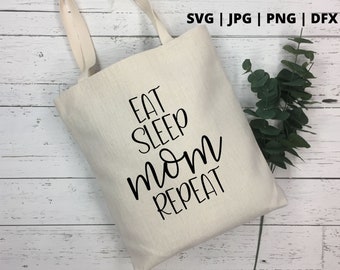 Eat sleep mom repeat svg | mom life svg | funny mom svg | mother's day svg | motherhood svg | mothers day svg | mommy svg