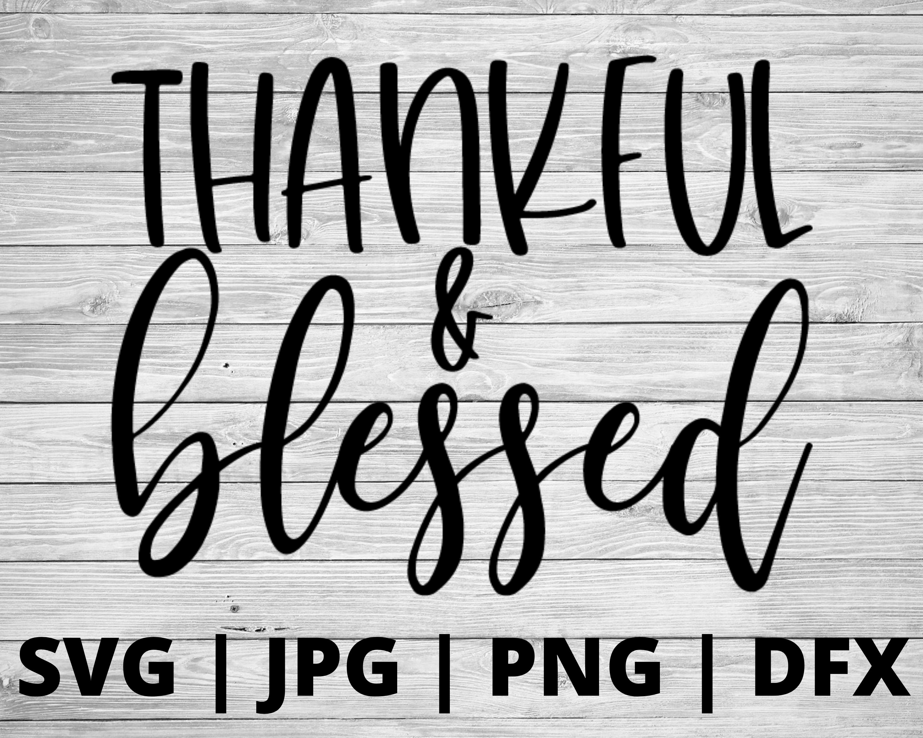 Thankful and Blessed SVG Blessed Svg Thankful Svg - Etsy