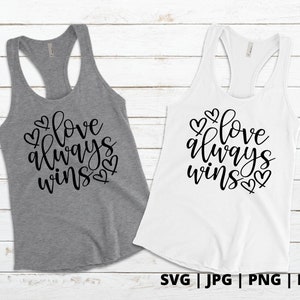 El amor siempre gana SVG / amor svg / amor gana svg / Te amo svg / amor unos a otros / corazón svg / corazón amor svg svg