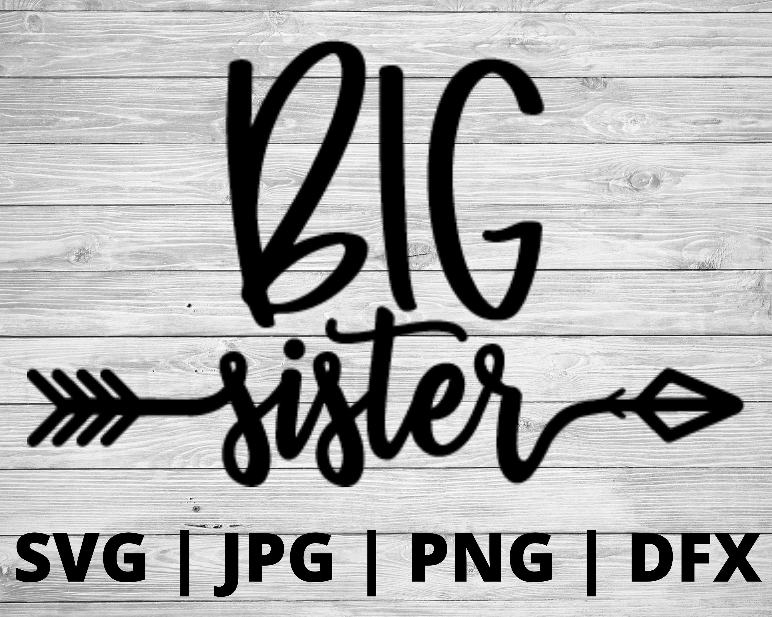 Big Sister SVG | Sister Svg | Siblings Svg | New Baby Svg | Family Svg ...