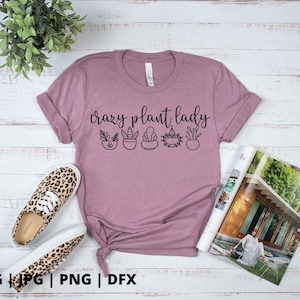 Verrückte Pflanzendame SVG 2 | Sukkulenten svg | Pflanzensvg | Pflanzendame Geschenk | Pflanzenshirt Svg | Pflanzenmama svg | Pflanzen svg Design | Garten svg