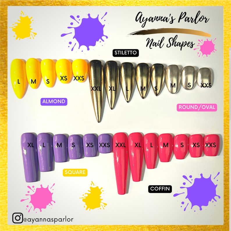 May include: Ayanna's Parlor Nail Shapes chart showing different nail shapes and sizes. The shapes include stiletto, almond, square, and coffin. The sizes range from extra extra small (XXS) to extra large (XL).