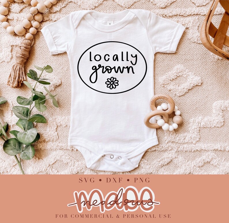 Download Locally Grown Svg Baby Svg Onesie Svg Baby Onesie Quote | Etsy