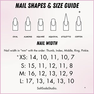 May include: A guide for nail shapes and sizes, featuring oval, almond, square, squoval, stiletto, and coffin shapes. Includes nail width measurements in millimeters for XS, S, M, and L sizes, with thumb, index, middle, ring, and pinkie measurements.